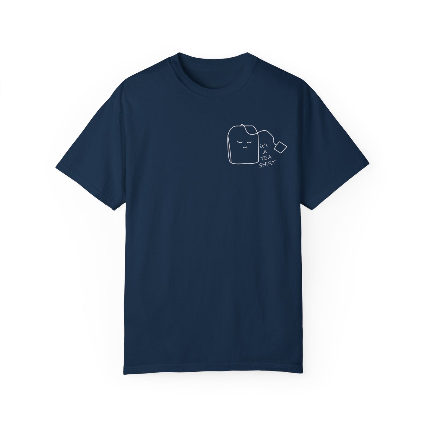 Funny Tea Shirt Unisex Garment-Dyed T-Shirt – Perfect Gift for Tea Lovers - AitaAma