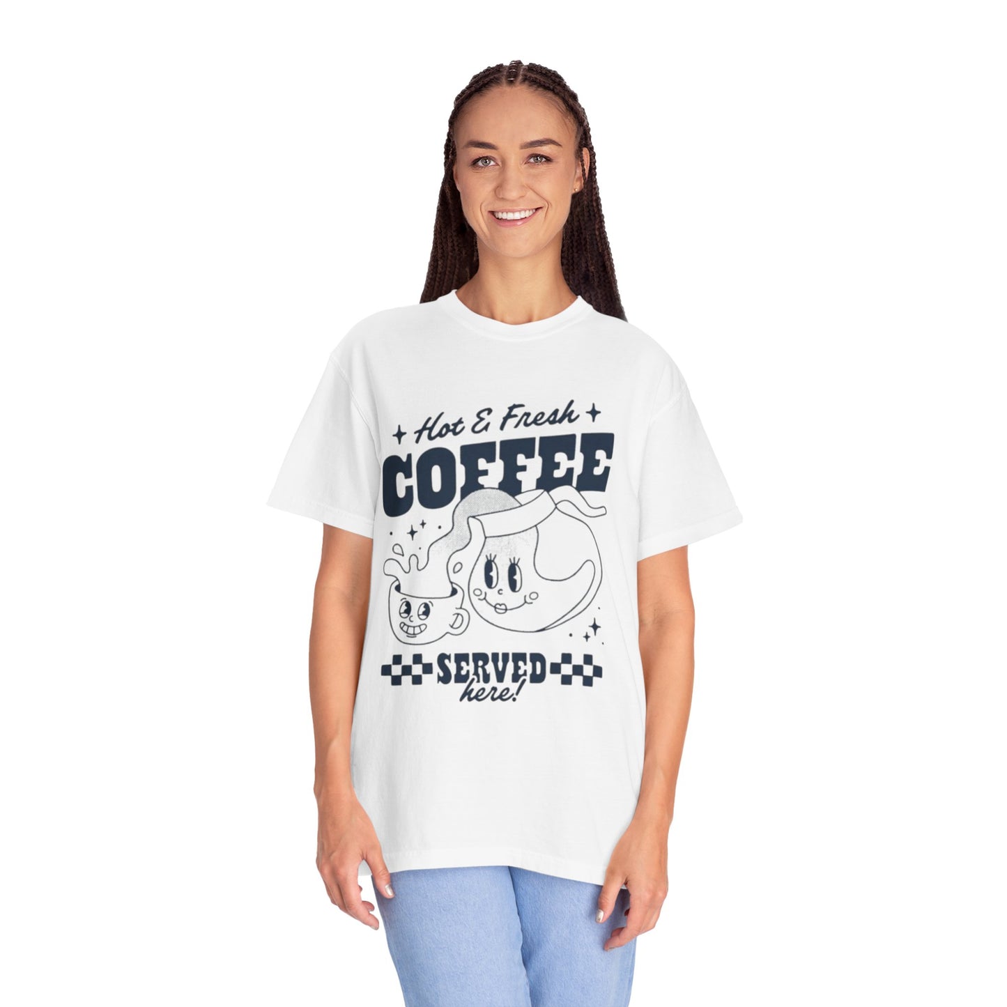 Cute Coffee-Themed Unisex Garment-Dyed T-Shirt | Hot & Fresh Coffee Served Here - AitaAma