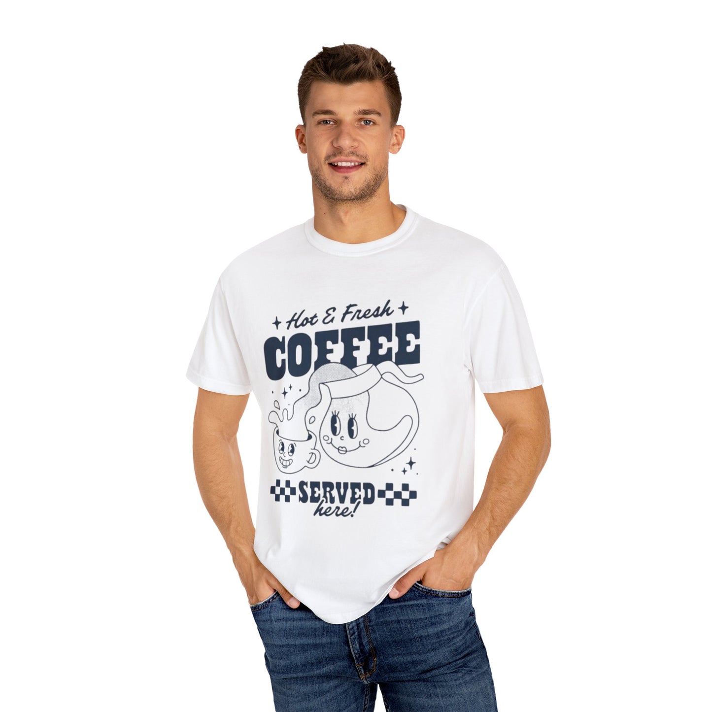 Cute Coffee-Themed Unisex Garment-Dyed T-Shirt | Hot & Fresh Coffee Served Here - AitaAma