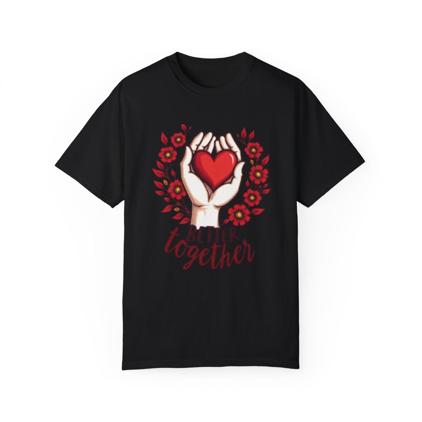 Better Together Unisex Garment-Dyed T-Shirt - Floral Heart Design