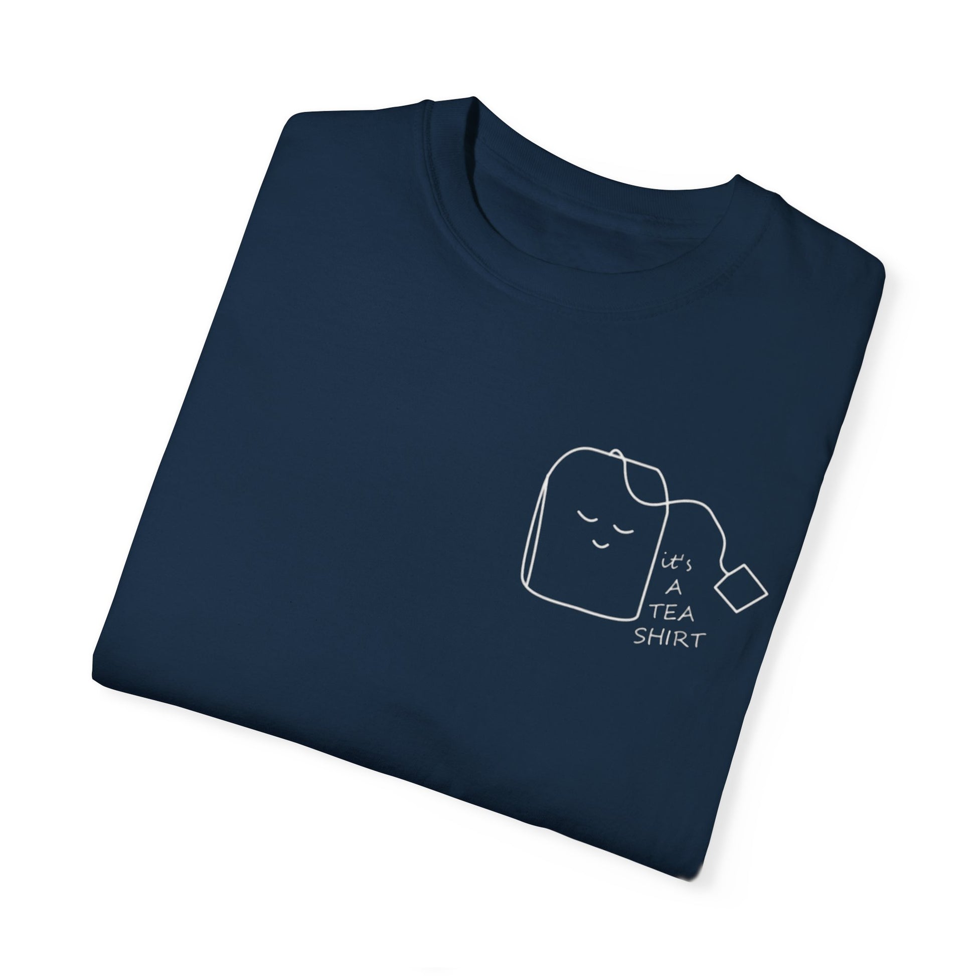 Funny Tea Shirt Unisex Garment-Dyed T-Shirt – Perfect Gift for Tea Lovers - AitaAma