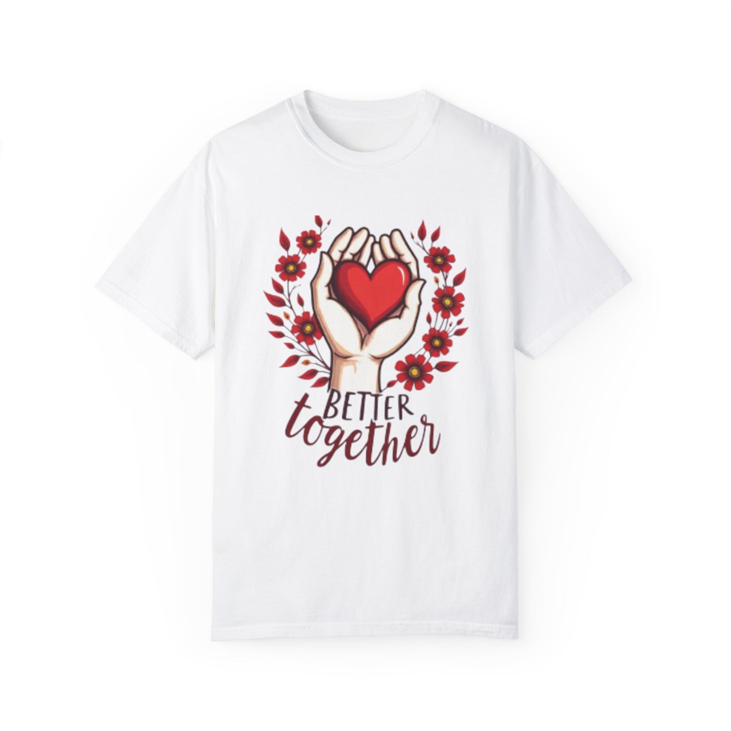 Better Together Unisex Garment-Dyed T-Shirt - Floral Heart Design