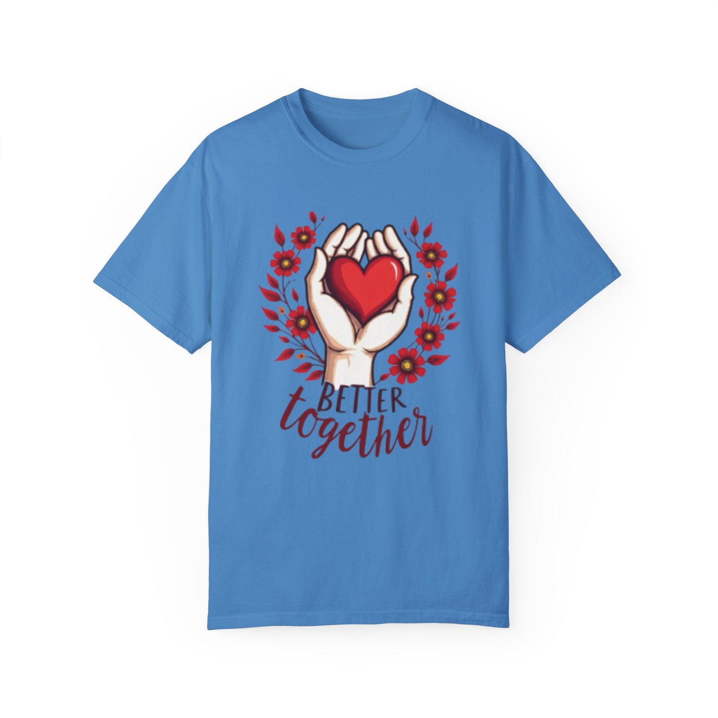 Better Together Unisex Garment-Dyed T-Shirt - Floral Heart Design